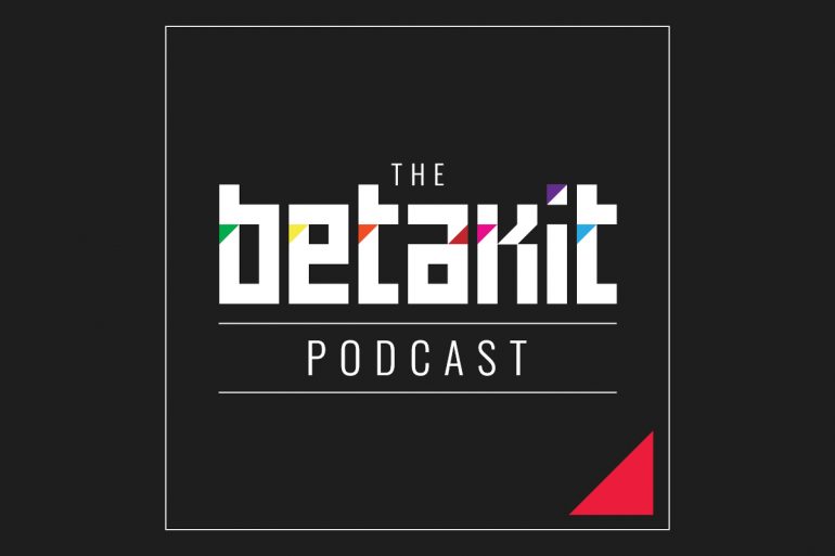 BetaKit podcast