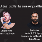 BetaKit Live: Dax Dasilva on making a difference